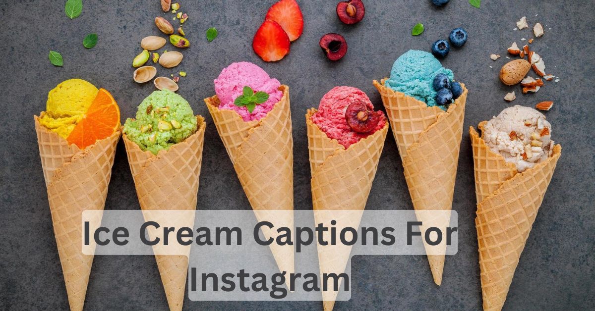 Cool Ice Cream Captions And Quotes For Instagram
