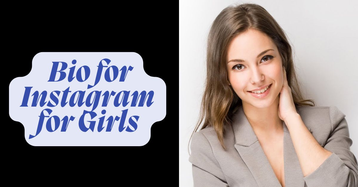 Bio for Instagram for Girls