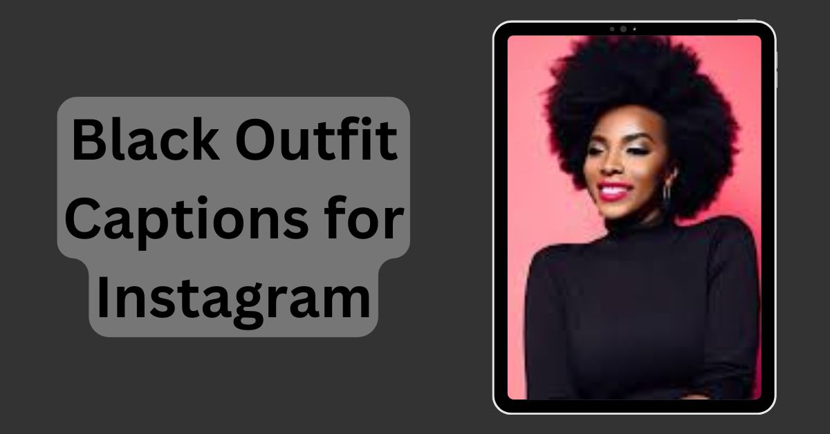 Black Outfit Captions for Instagram